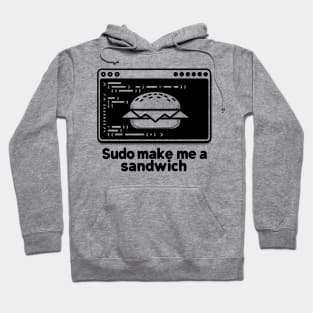 Sudo Make Me a Sandwich Hoodie